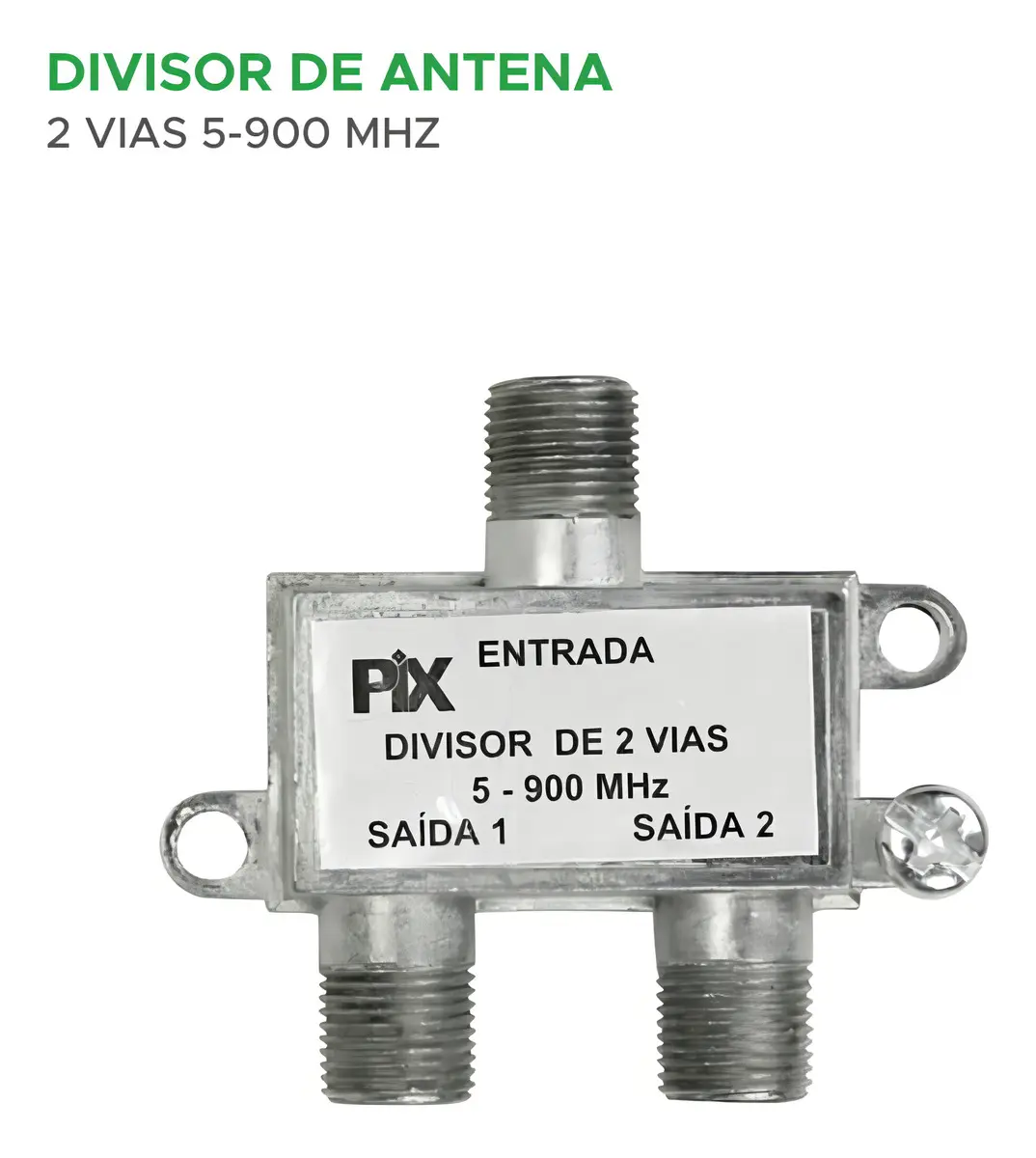 DIVISOR P/ANTENA 2 VIAS  PIX